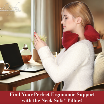 Find Your Perfect Ergonomic Support with the Neck Sofa® Pillow